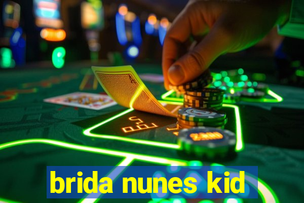 brida nunes kid